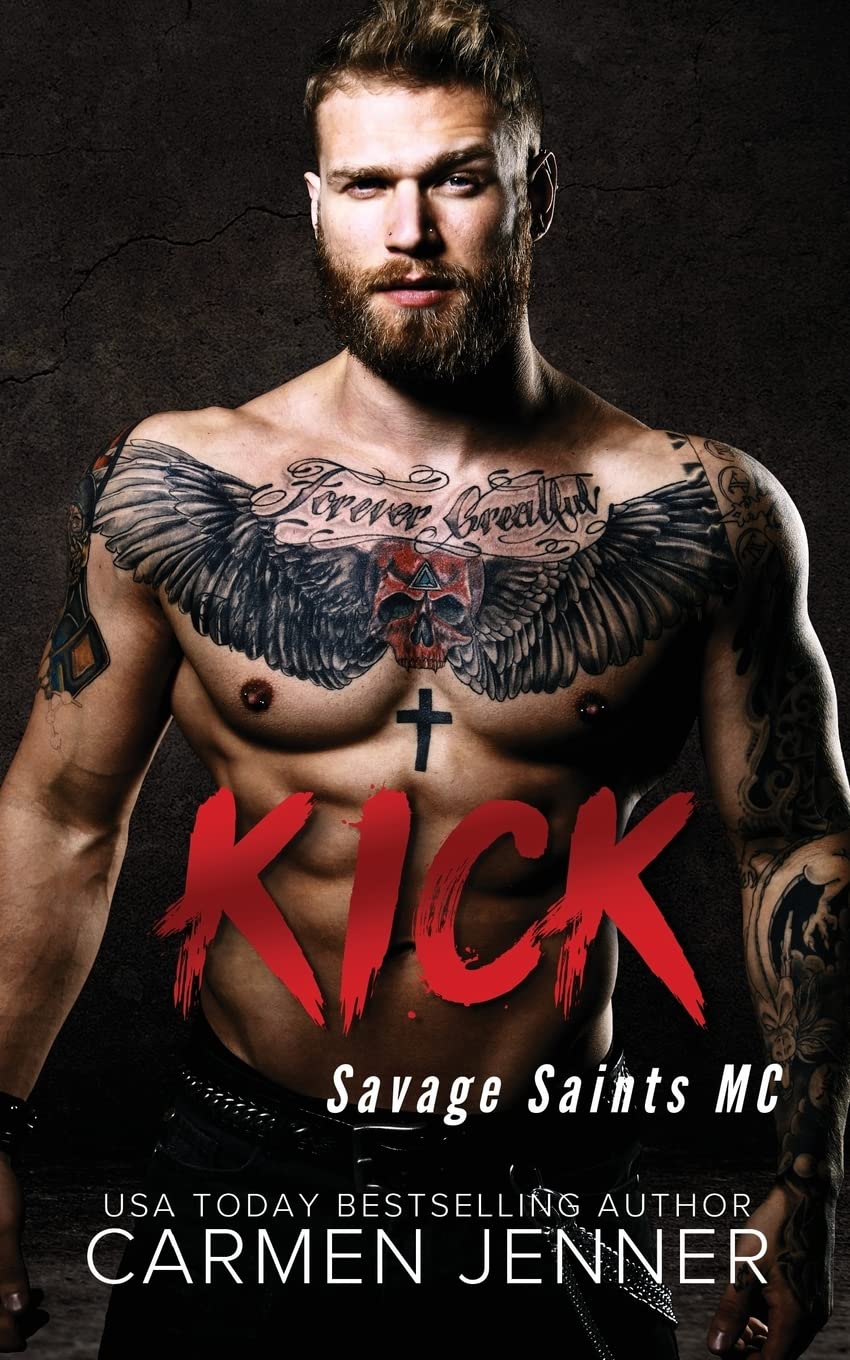 Kick: Volume 1 (Savage Saints MC)