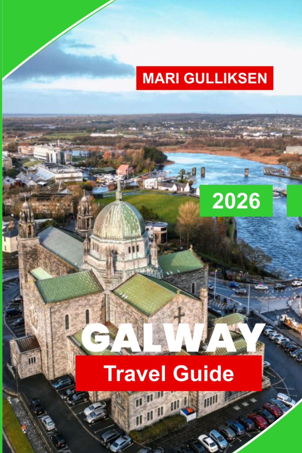 Galway Travel Guide 2026: Discover Coastal Charm, Traditional Music, Historic Streets, Local Cuisine, and Practical Tips for Your Ireland Getaway