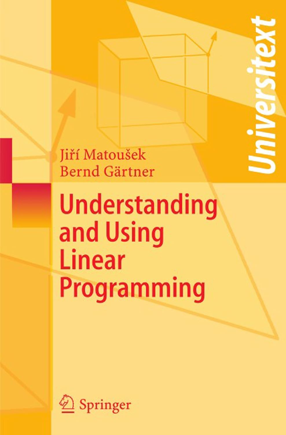 Understanding and Using Linear Programming (Universitext) , Matousek ...