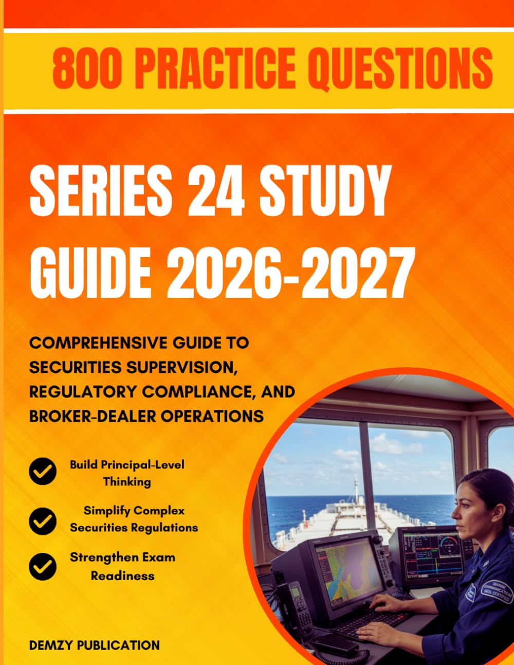 SERIES 24 EXAM PREP 2026-2027: COMPREHENSIVE GUIDE TO SECURITIES SUPERVISION, REGULATORY COMPLIANCE, AND BROKER-DEALER OPERATIONS