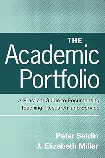 The Academic Portfolio: A Practical Guide to Documenting Teaching, Research, and Service