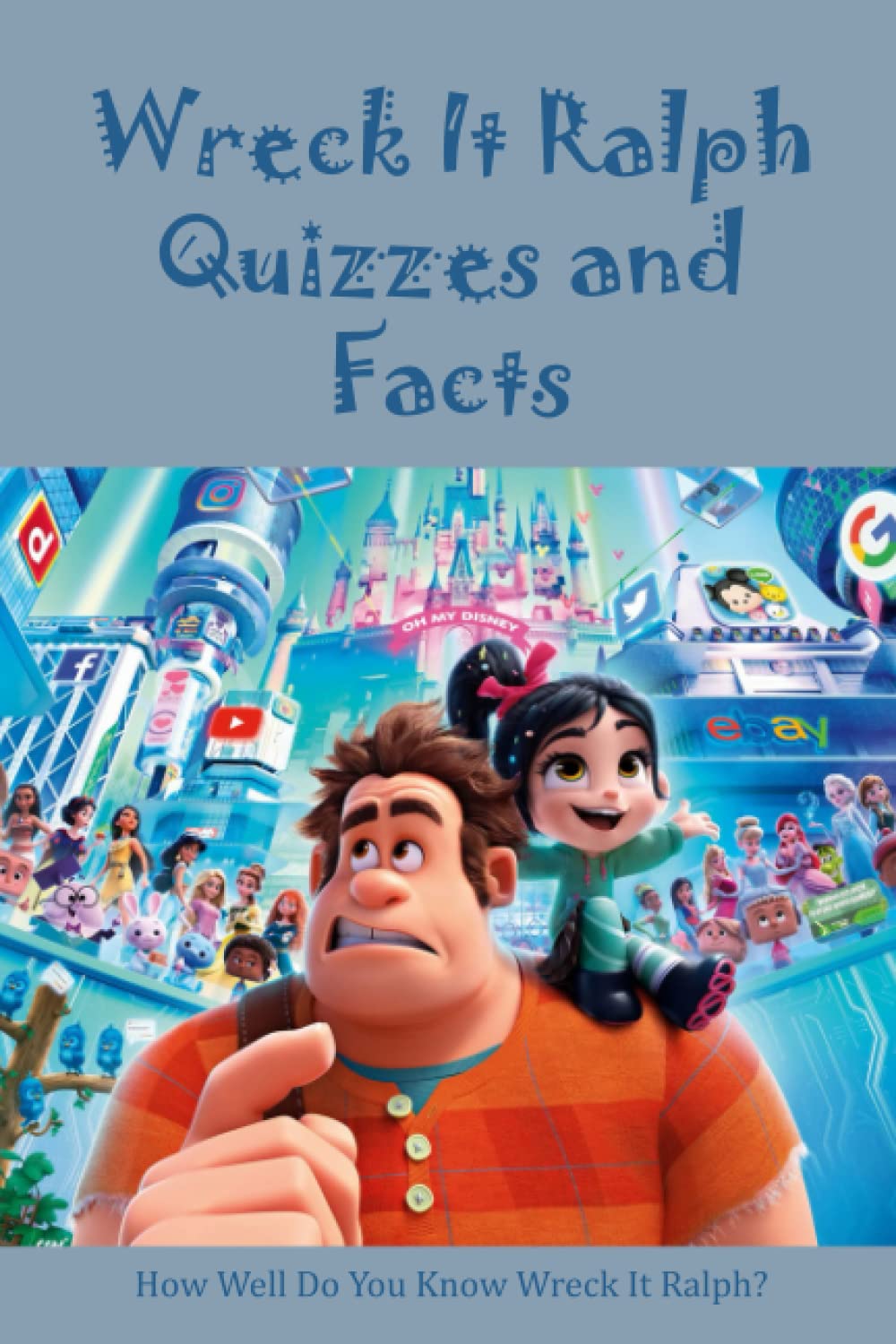 Buy Wreck It Ralph Quizzes and Facts How Well Do You Know Wreck It