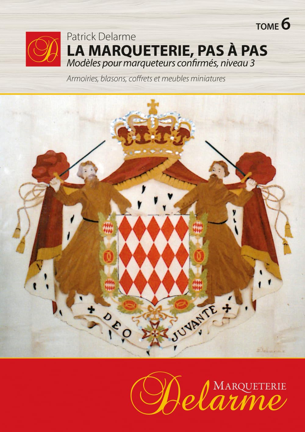 La Marqueterie, pas à pas: Modèles pour confirmés, niveau 3
