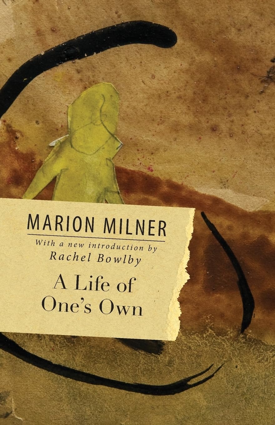 A Life of One's Own (The Collected Works of Marion Milner) cover