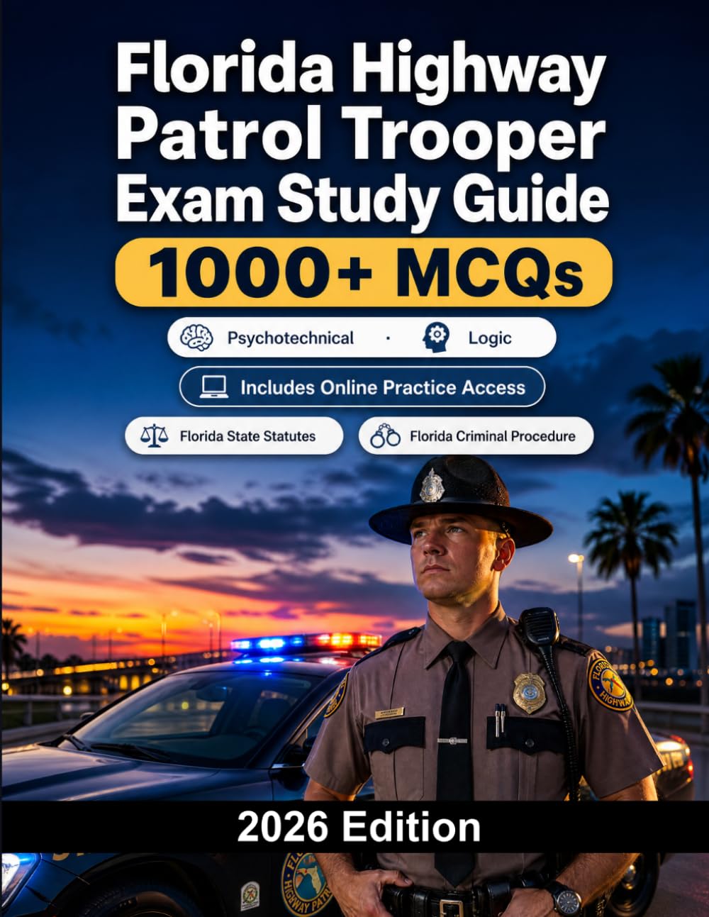 Florida Highway Patrol Trooper Exam Study Guide: State patrol recruitment with written test, fitness test and background screening