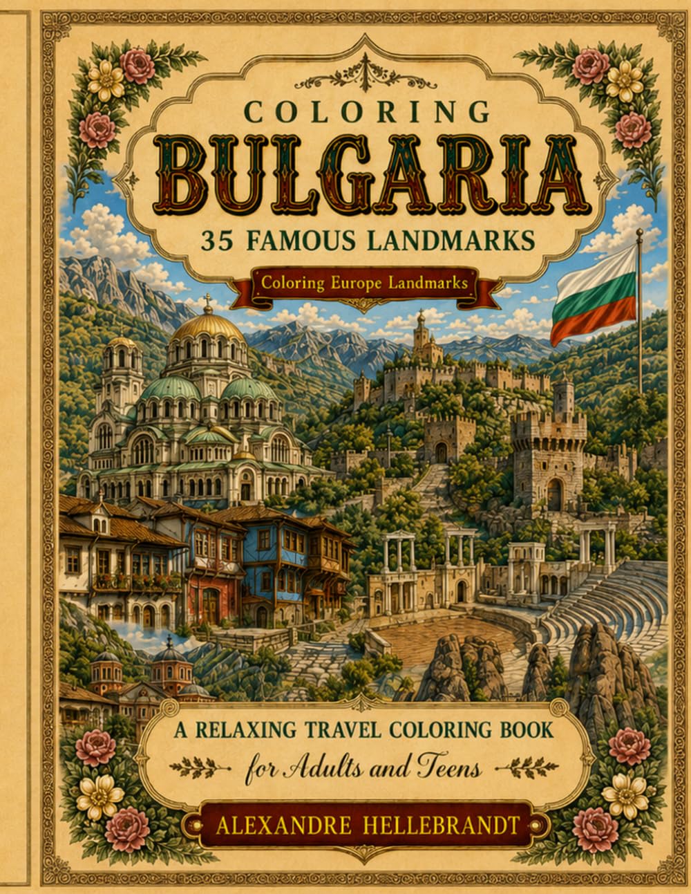 Coloring Bulgaria: 35 Famous Landmarks (Coloring Europe Landmarks)