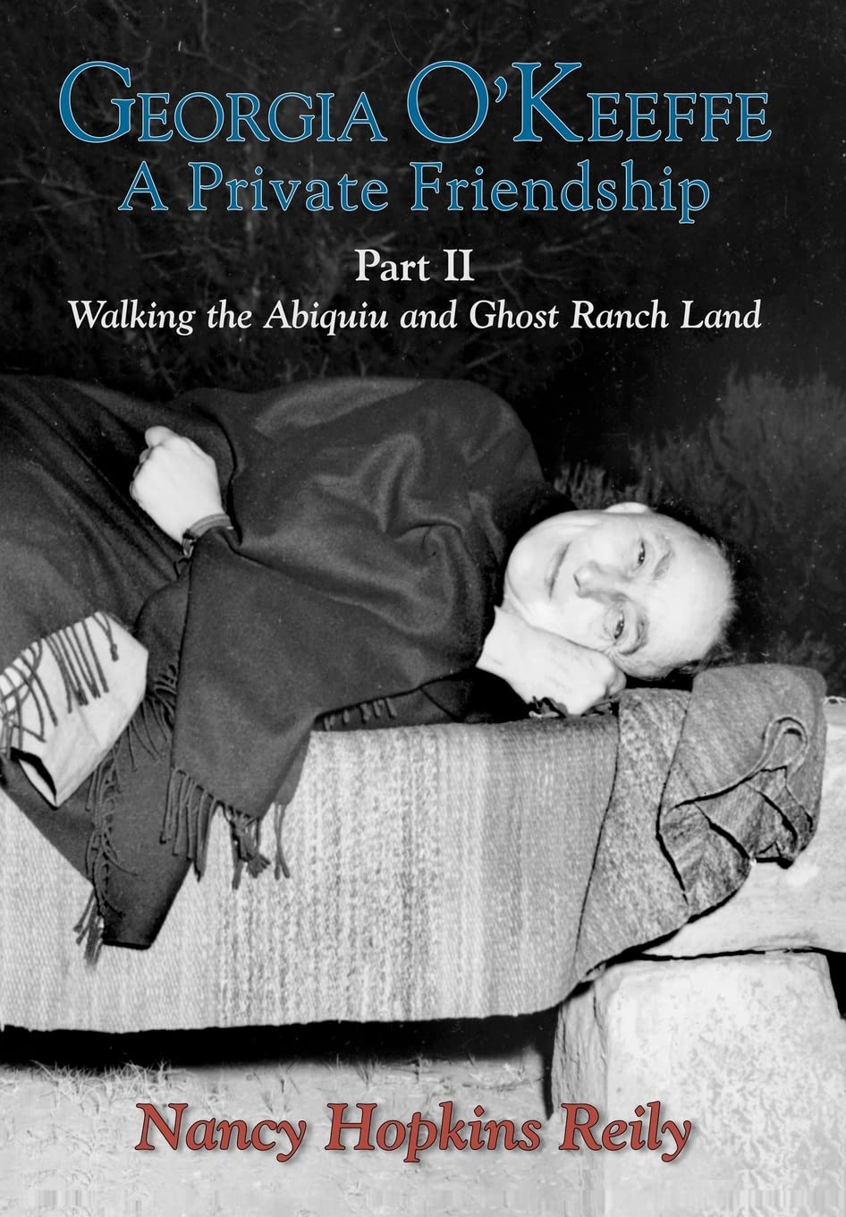 Buy Georgia O'Keefe: A Private Friendship: Walking the Abiquiu and Ghost Ranch Land — BookShops.in