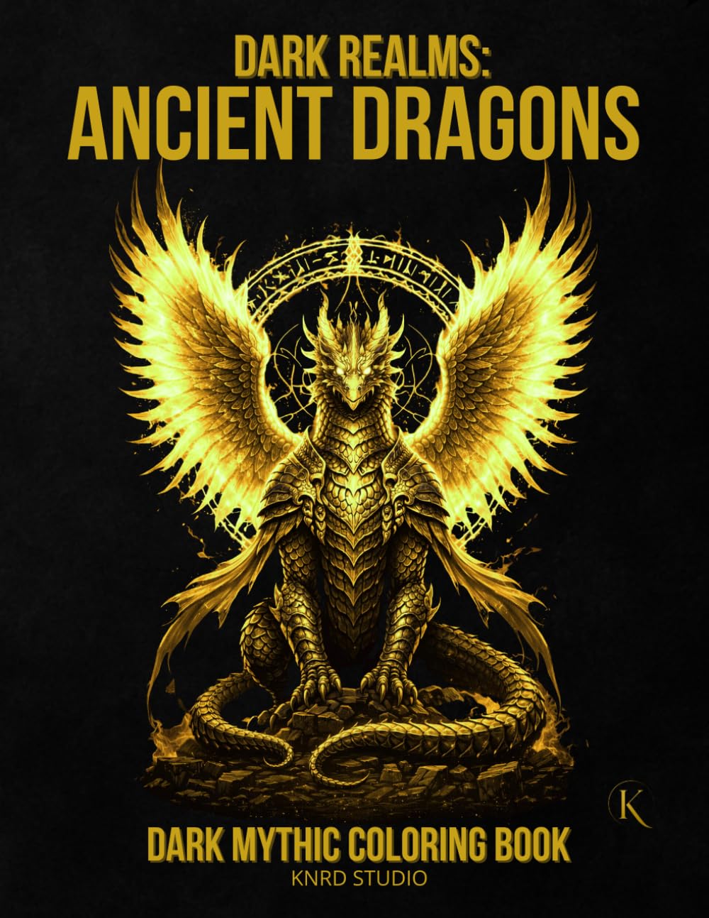 Dark Realms: Ancient Dragons Coloring Book: Dark Mythology Coloring Book for Adults — 40 Easy to Medium Mythic Coloring Pages | Bold Line Art with ... / 45 pages (Dark Realms Coloring Series)