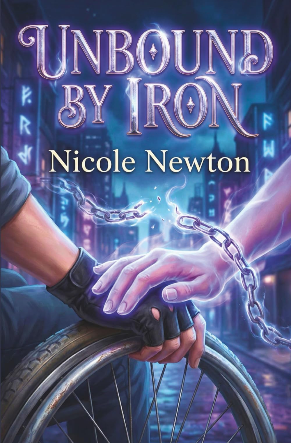 Unbound by Iron: A Sapphic Urban Fantasy Adventure featuring Chronic Pain and Disability Rep A Paranormal Women's Fiction Novel
