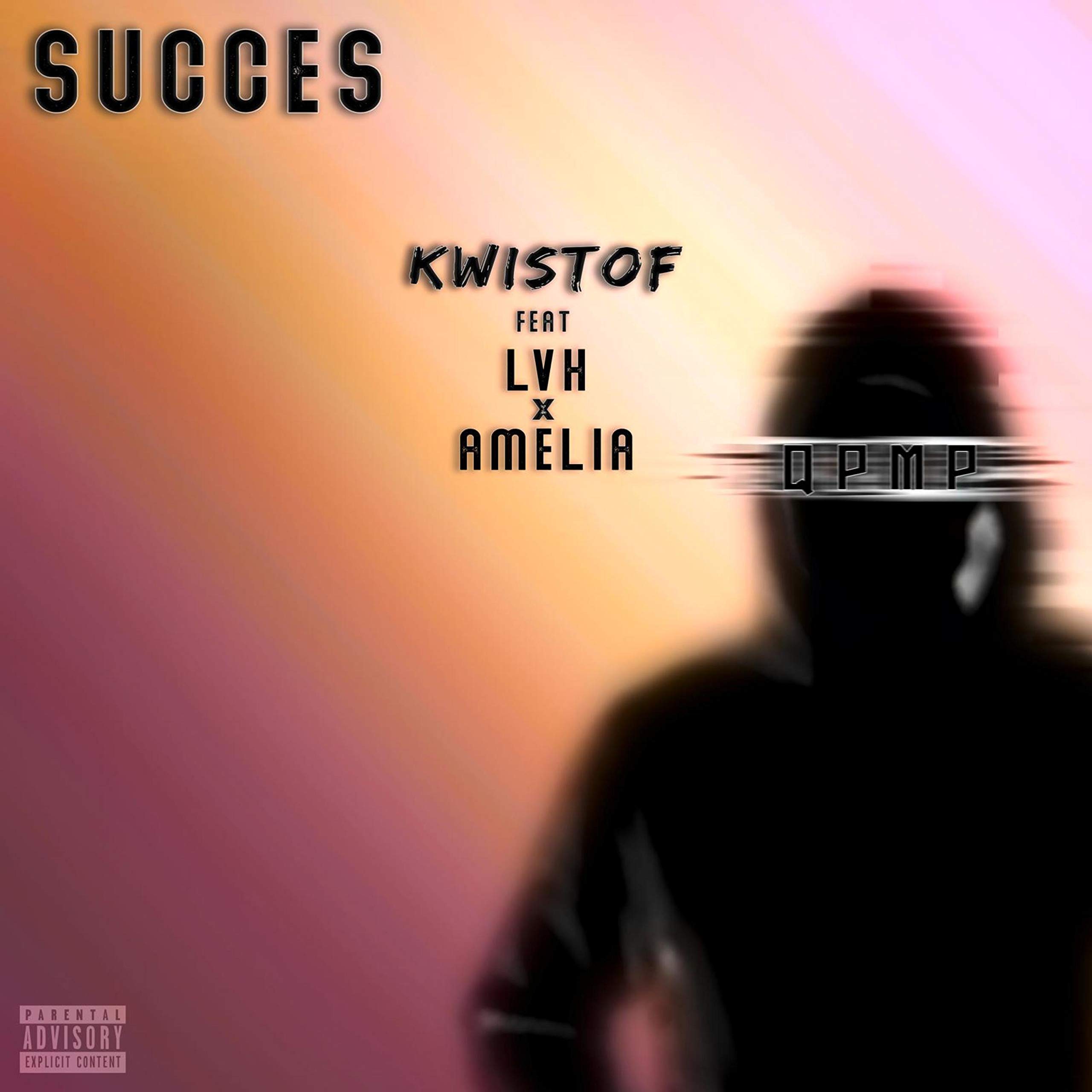 Succès (QPMP 3) [feat. LVH & Amélia] [Explicit]