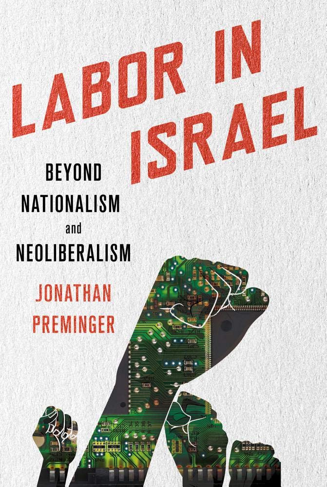 Buy Labor in Israel: Beyond Nationalism and Neoliberalism — BookShops.in