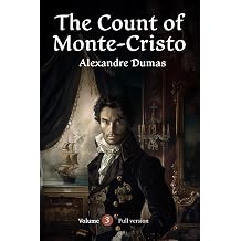 The Count of Monte Cristo Volume 3 Full Version - Illustrated
