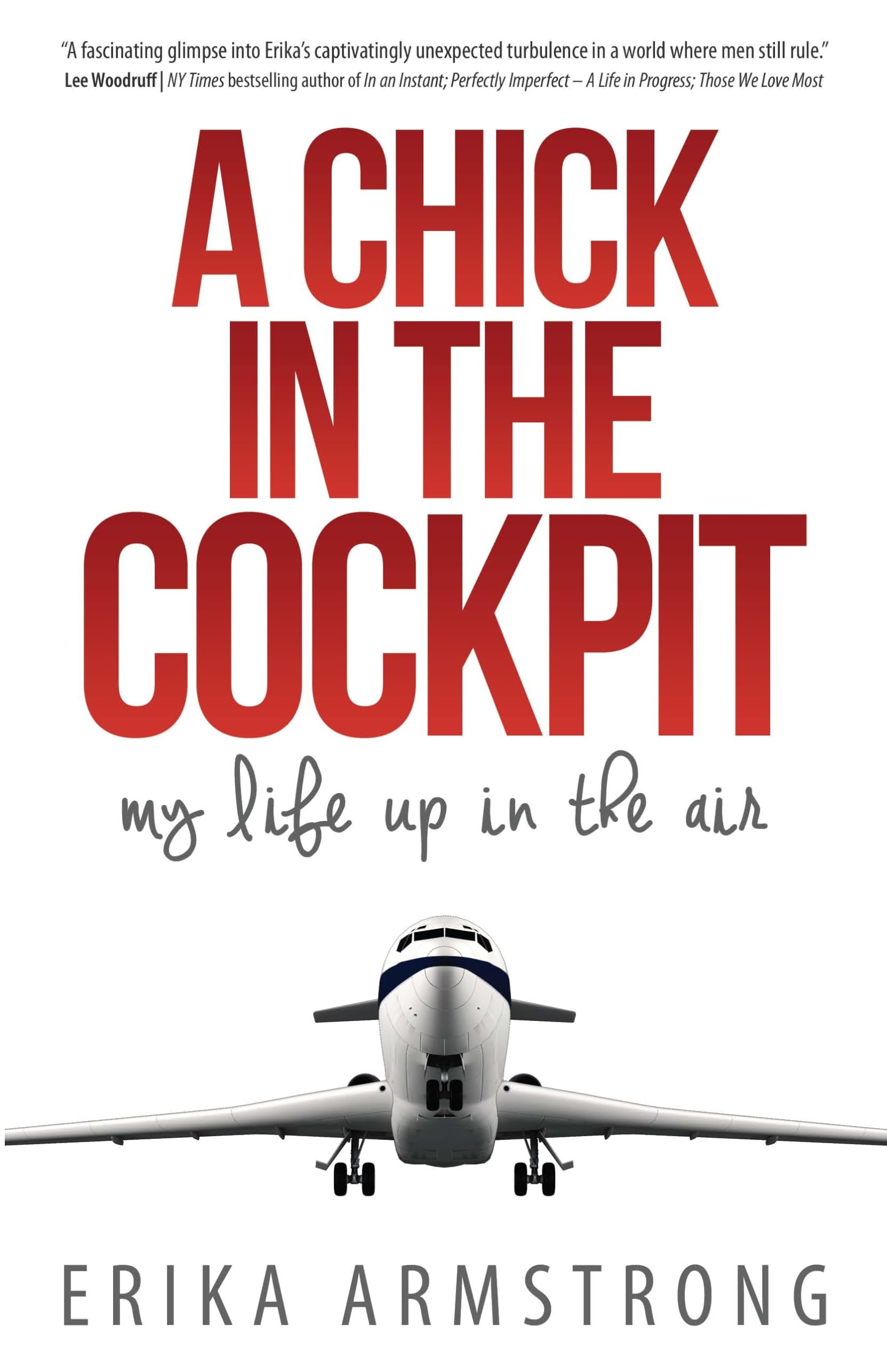 Buy A Chick in the Cockpit: My Life Up in the Air — BookShops.in