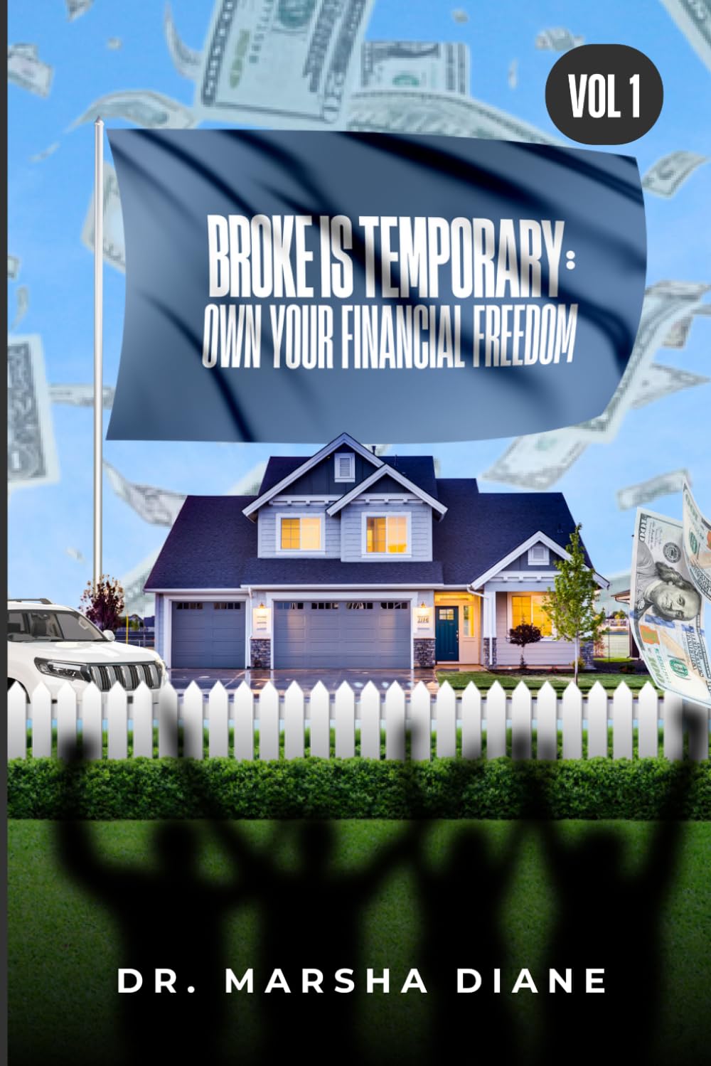 Broke Is Temporary: Own Your Financial Freedom