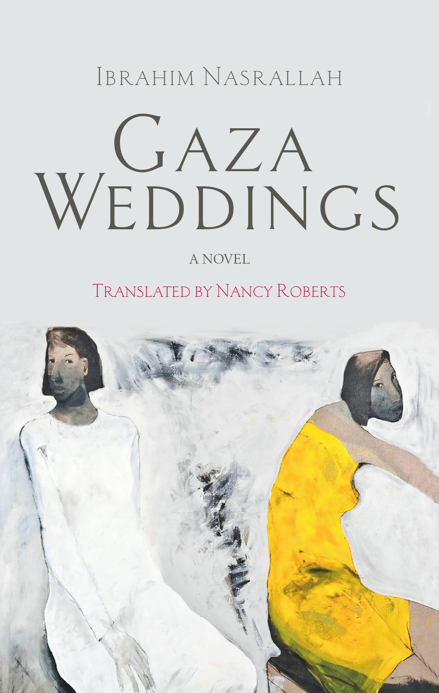 Gaza Weddings: A Novel (Hoopoe Fiction)