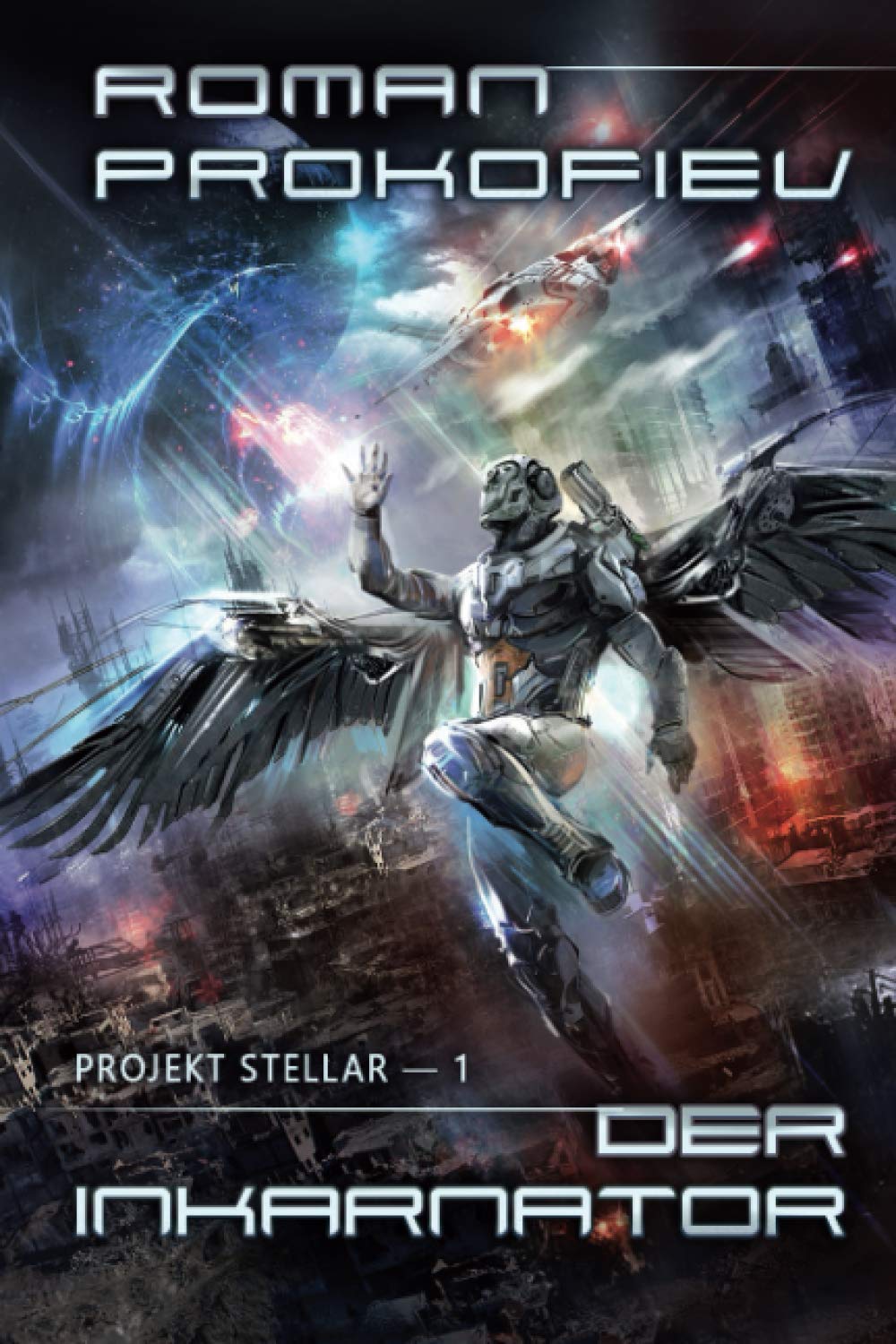 Der Inkarnator (Projekt Stellar-1): LitRPG-Serie (German Edition)