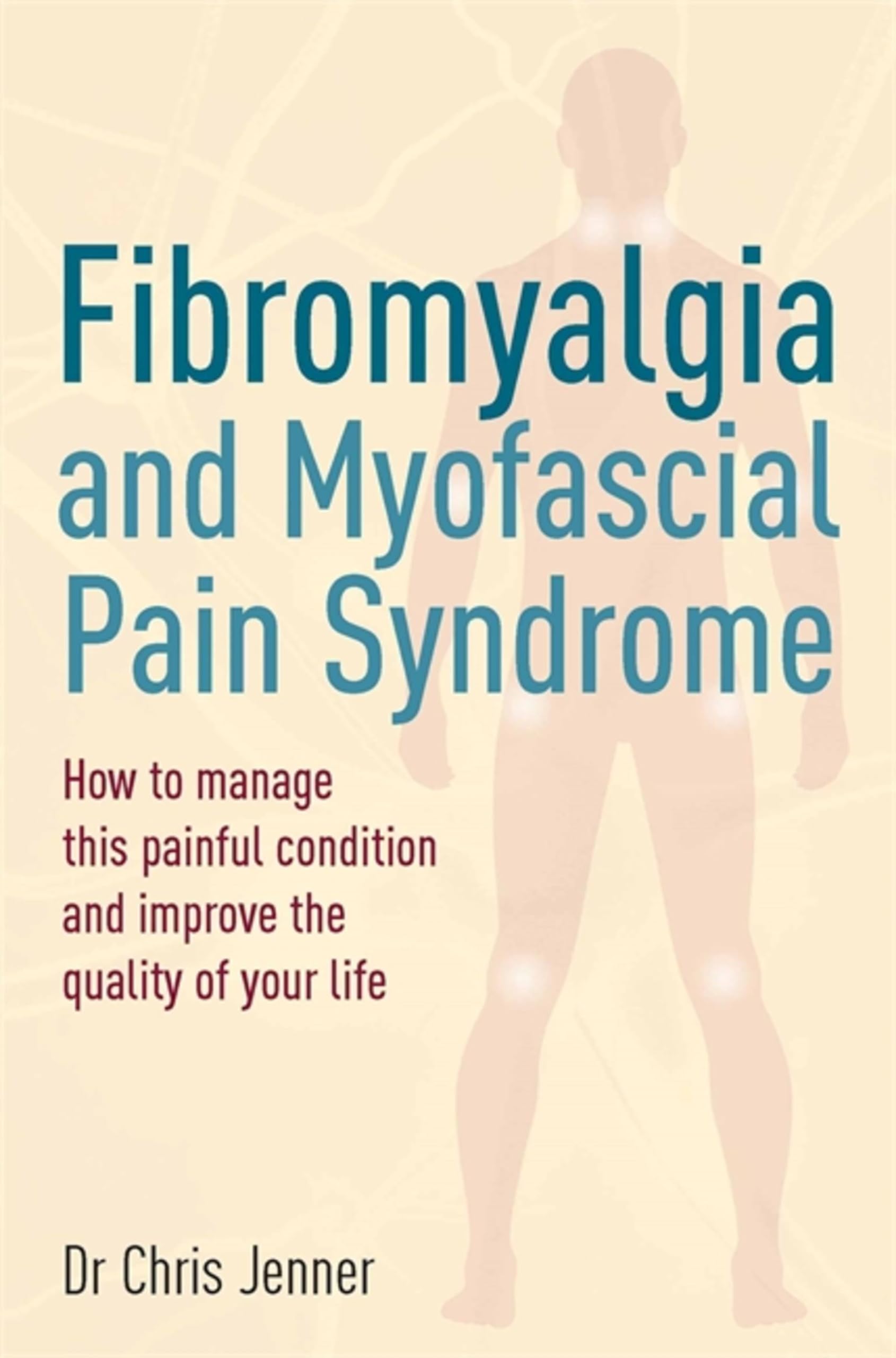 Fibromyalgia and Myofascial Pain Syndrome: How to manage this painful  PAPERBACK