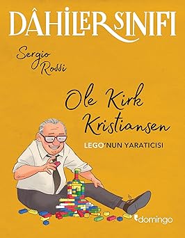 Dahiler Sınıfı - Ole Kirk Kristiansen - LEGO’nun Yaratıcısı