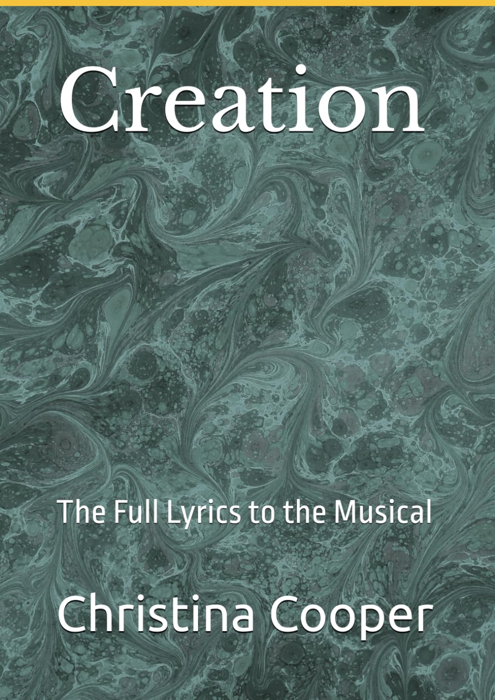 Creation: The Full Lyrics to the Musical