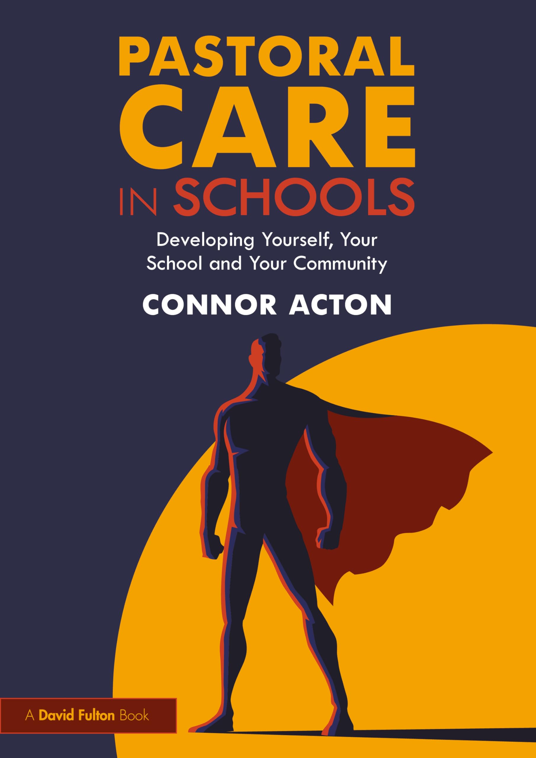 Pastoral Care in Schools: Developing Yourself, Your School and Your Community