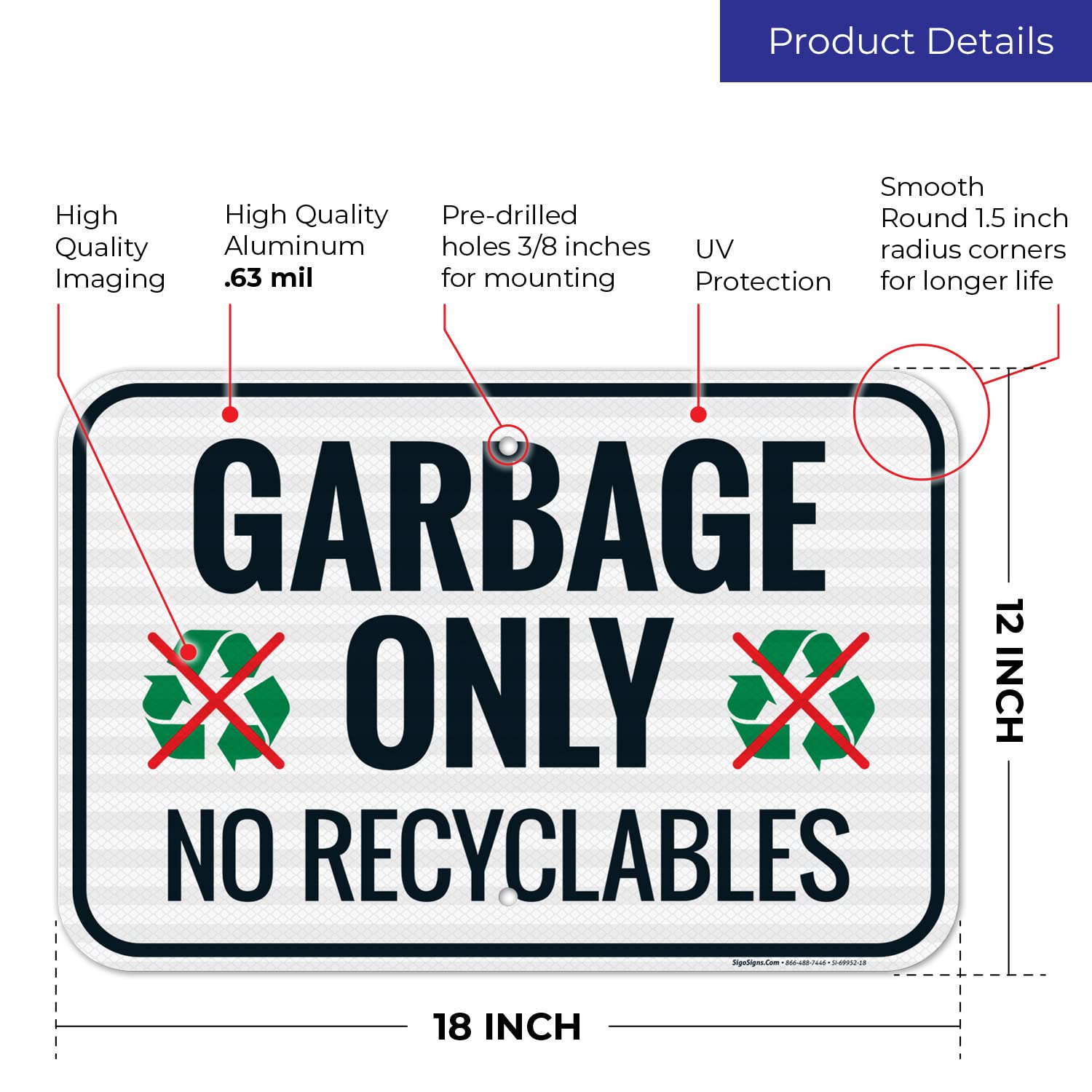 Garbage Only No Recyclables Sign, 12x18 Inches, 3M EGP Reflective .063 Aluminum, Fade Resistant, Made in USA