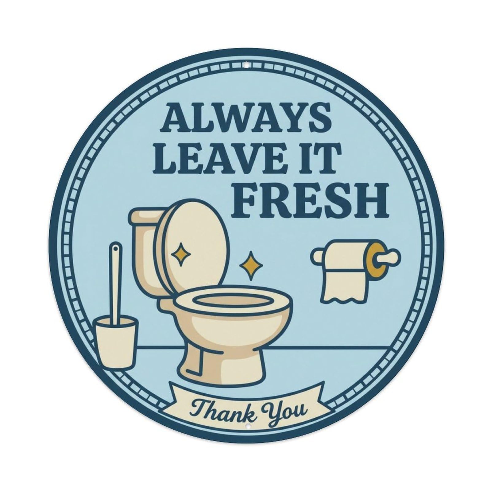Toilet Clean Bathroom Reminder Always Leave It Fresh Metal Tin Sign
