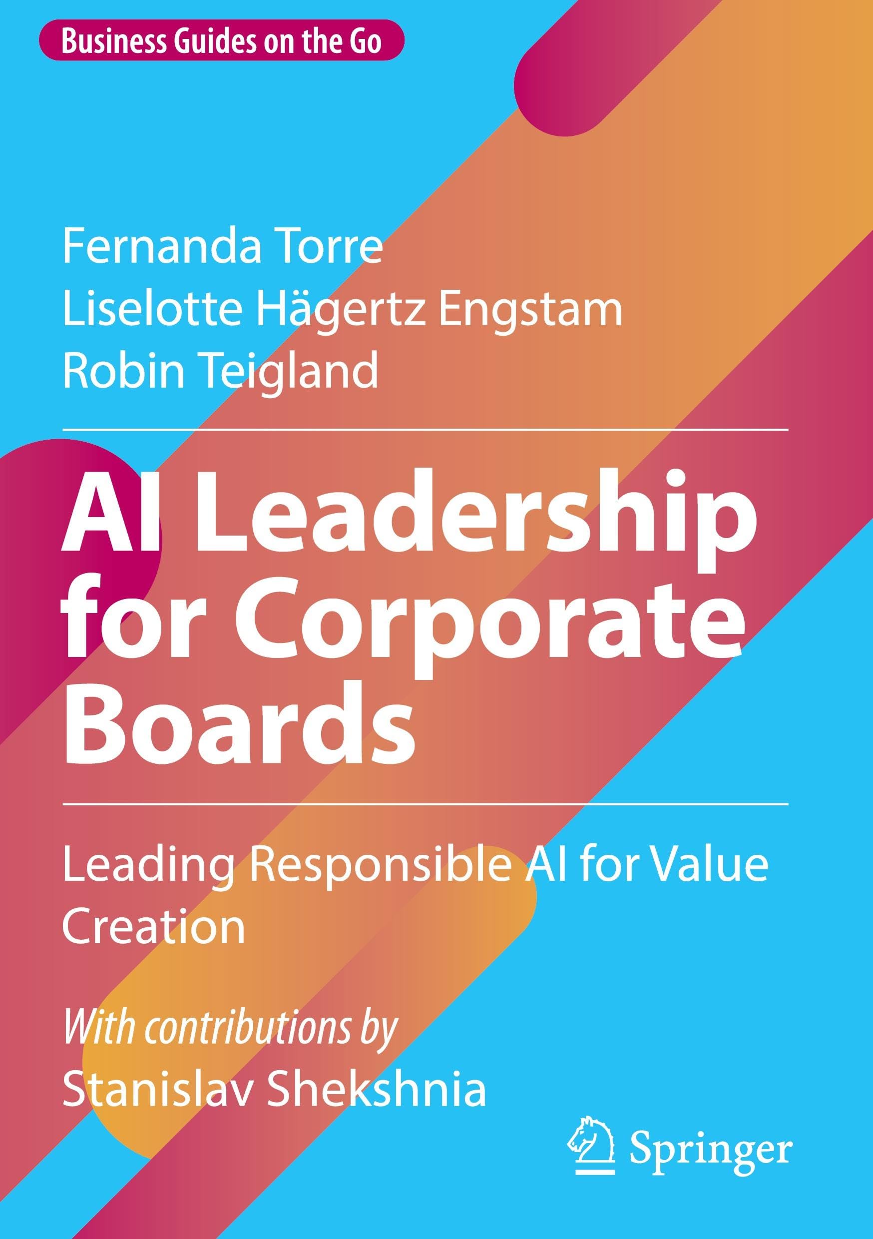 AI Leadership for Corporate Boards: Leading Responsible AI for Value Creation (Business Guides on the Go)