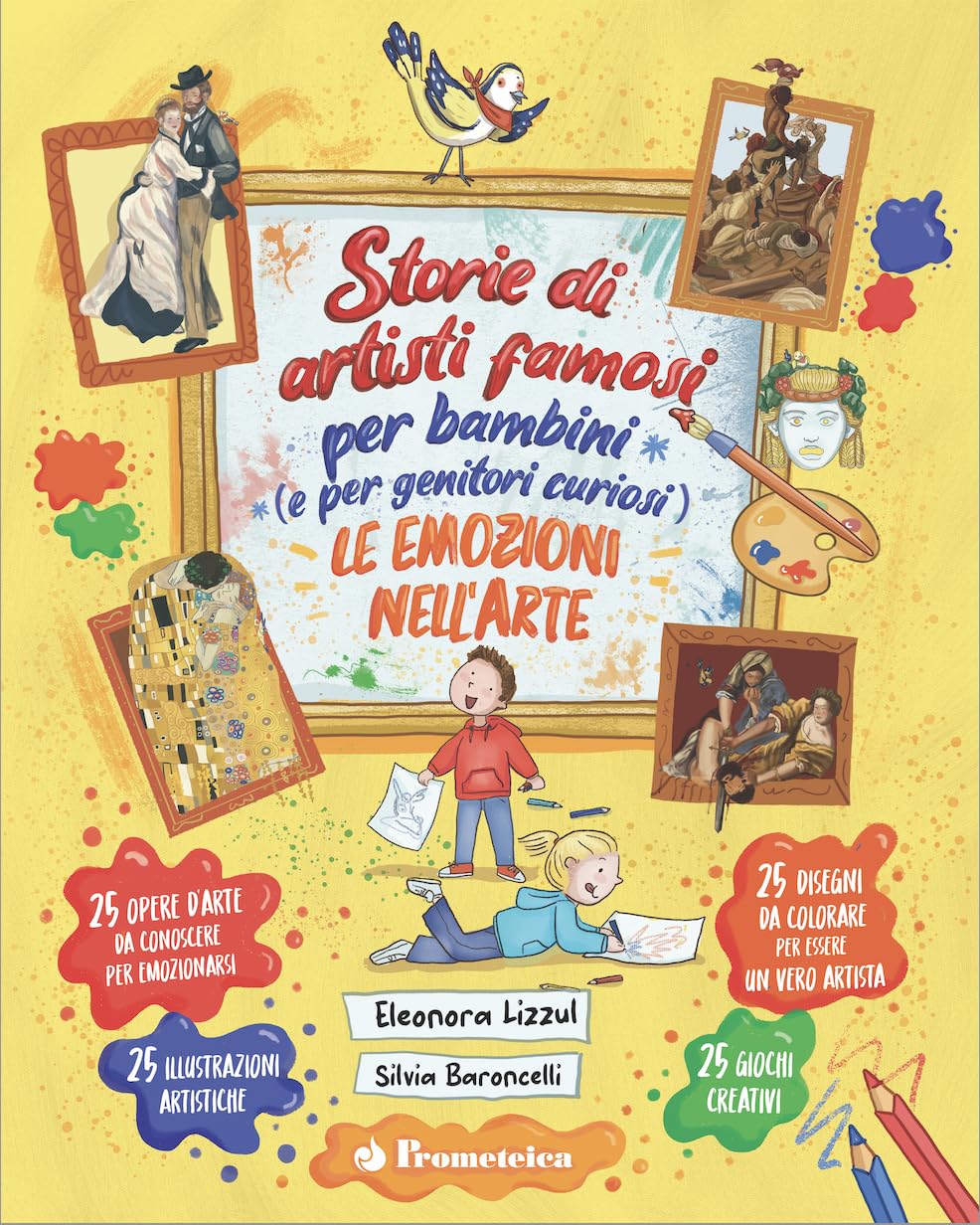 Storie di artisti famosi per bambini (e per genitori curiosi). Le emozioni nell'arte
