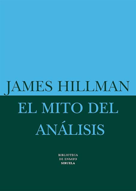 Portada de El Mito del Analisis: Tres Ensayos de Psicologia Arquetipica