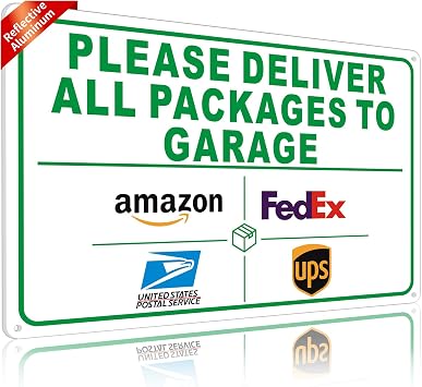 Please Deliver Packages Sign PLEASE DELIVER ALL PACKAGES TO GARAGE 12x8 Inch Aluminum, Green Frame & Text, Weatherproof Package Delivery Instruction Sign