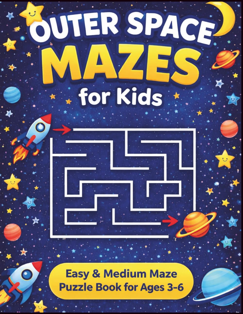 Outer Space Mazes for Kids Ages 3–6: 75 Easy and Medium Maze Puzzle Book with Rockets and Planets for Young Kids