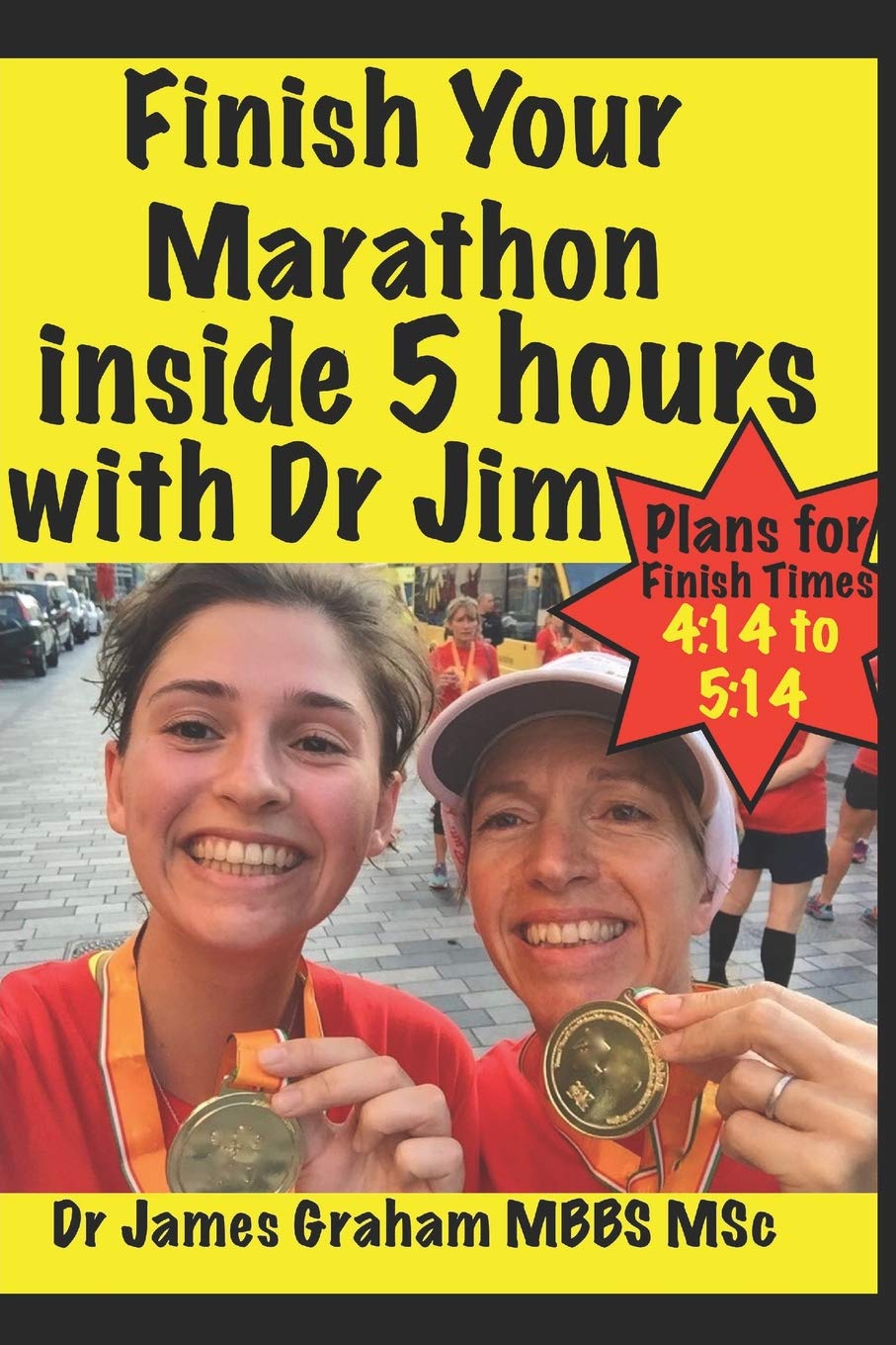 Finish Your Marathon inside 5 hours with Dr Jim (A Dr's Sport & Lifestyle Guide)