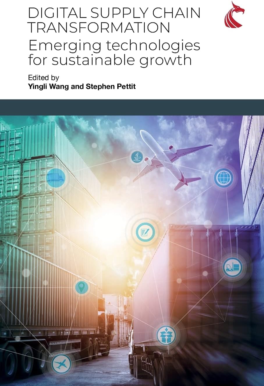 Digital Supply Chain Transformation: Emerging Technologies for Sustainable Growth Paperback – 23 Aug. 2022