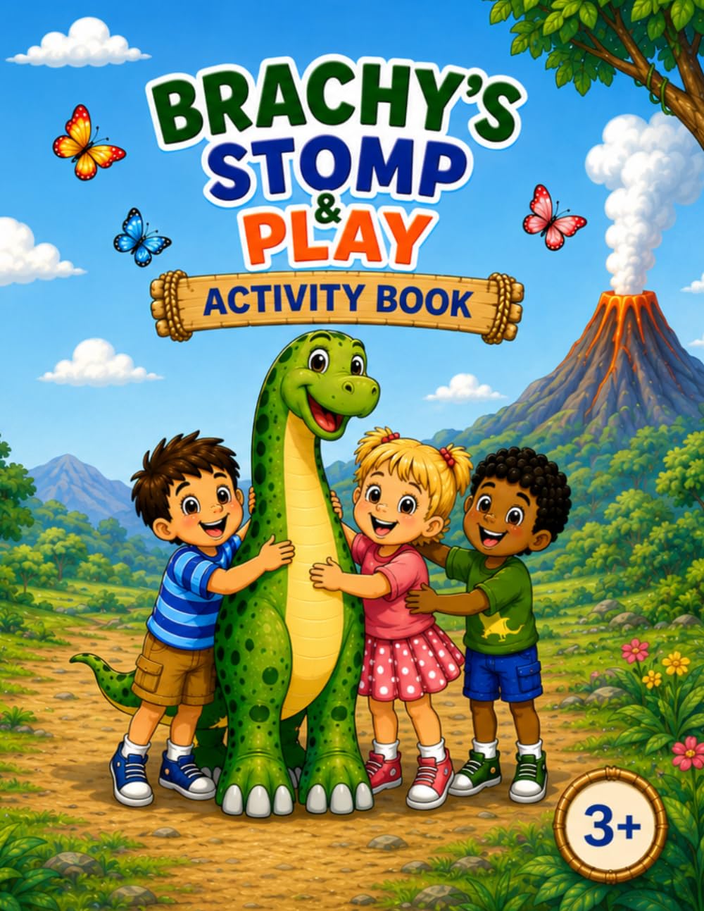 Brachy’s Stomp & Play Activity Book: A Jurassic Adventure with Early Learning Activities for Toddlers and Preschoolers