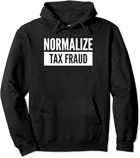 Normalize Tax Fraud Tax Evader IRS Pullover Hoodie
