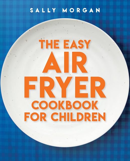 Portada de The Easy Air Fryer Cookbook For Children