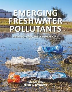 Emerging Freshwater Pollutants: Analysis, Fate and Regulations
