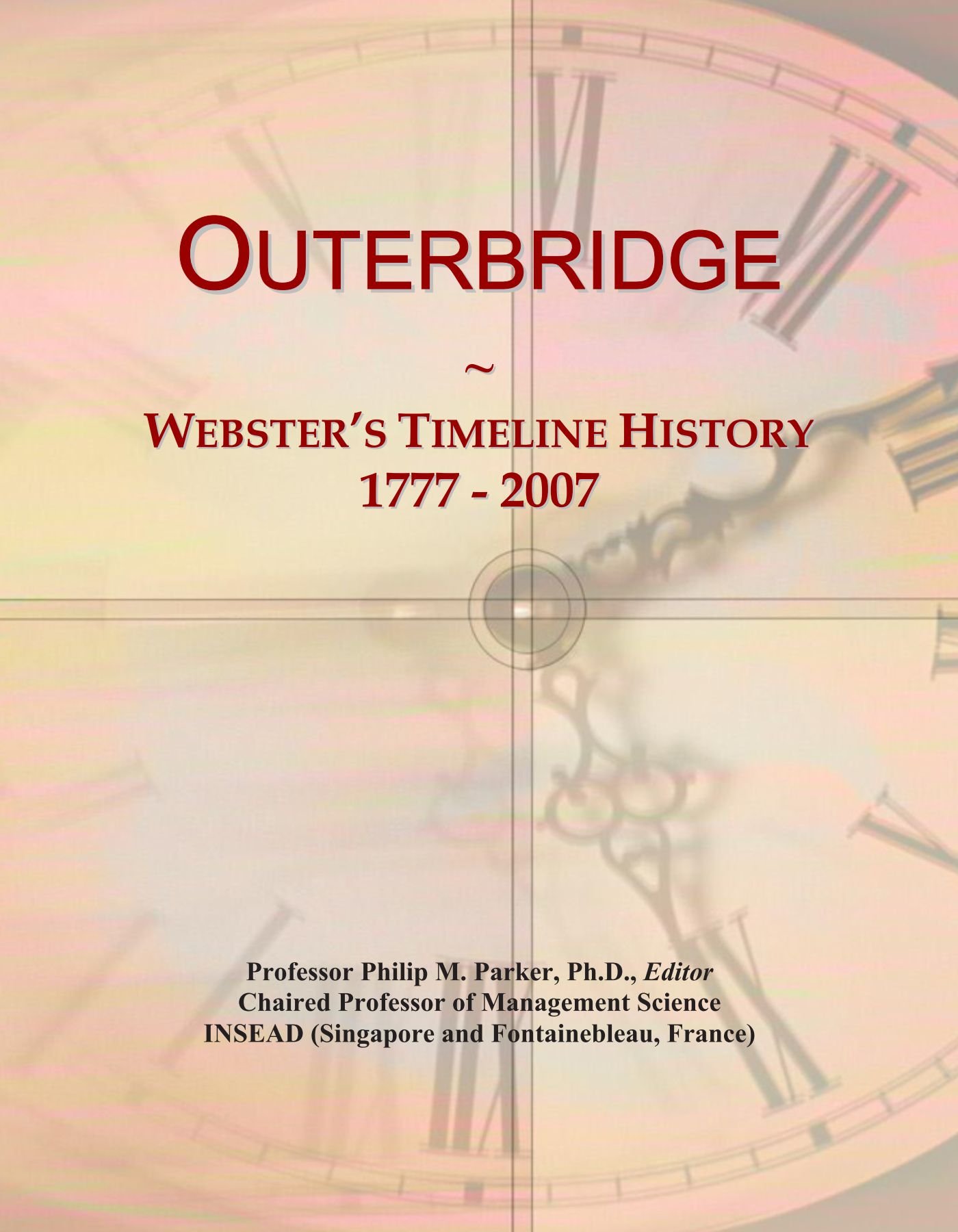 Outerbridge: Webster's Timeline History, 1777 - 2007