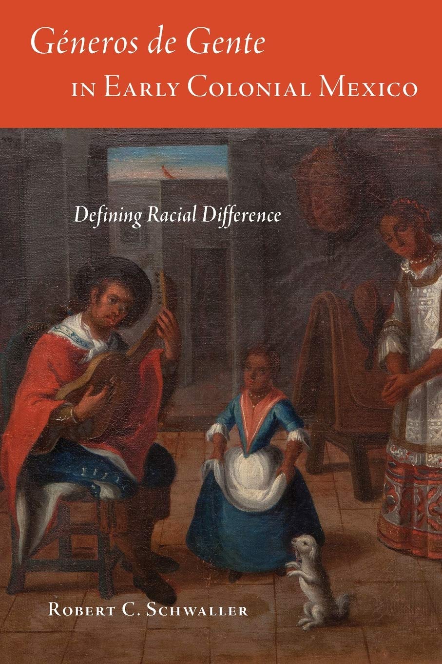 Géneros de Gente in Early Colonial Mexico: Defining Racial Differences (Latin American and Caribbean Arts and Culture)