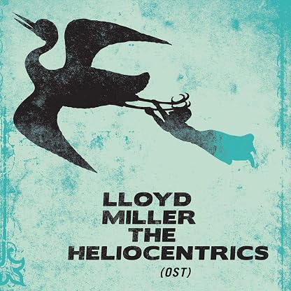 Lloyd Miller & The Heliocentrics (OST) por Lloyd Miller & The Heliocentrics, capa do álbum