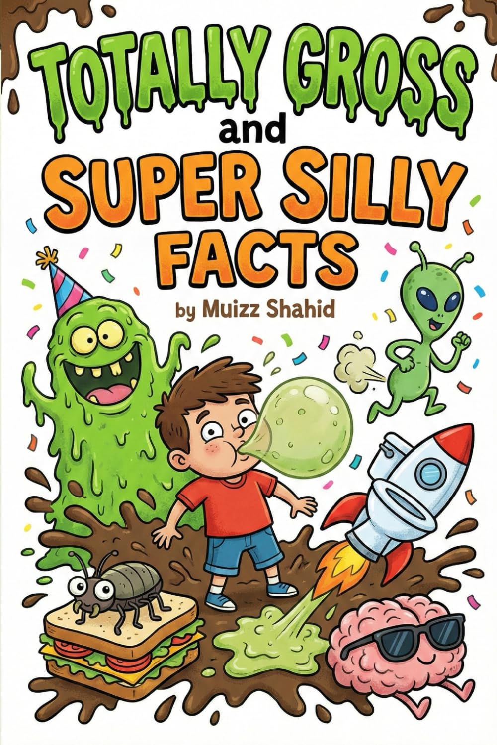 Totally Gross and Super Silly Facts