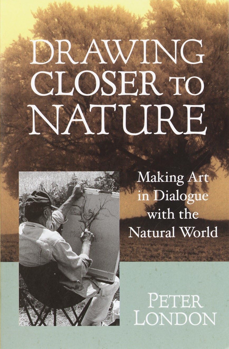 Drawing Closer to Nature: Making Art in Dialog- 9781570628542, London, paperback