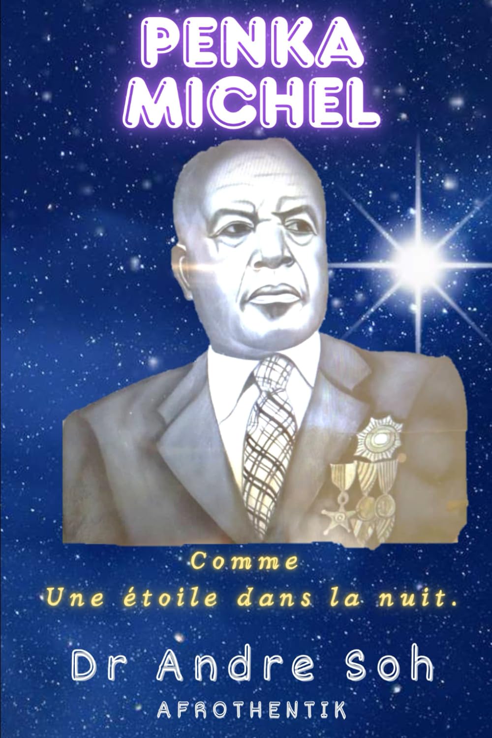 PENKA MICHEL: Comme Une étoile dans la nuit, …