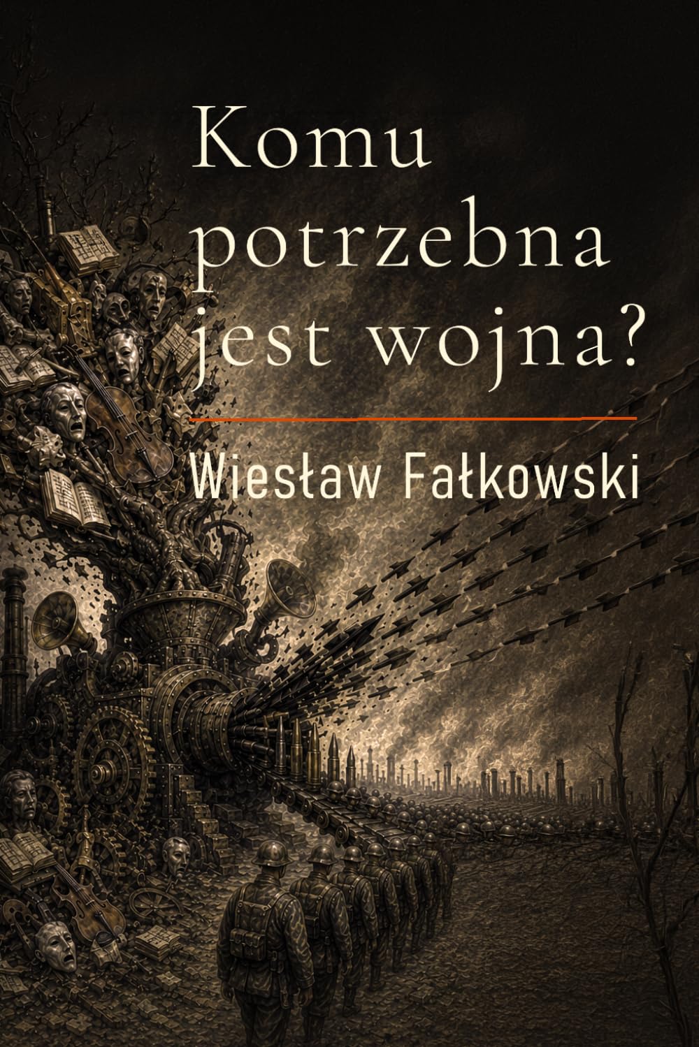 Komu potrzebna jest wojna?