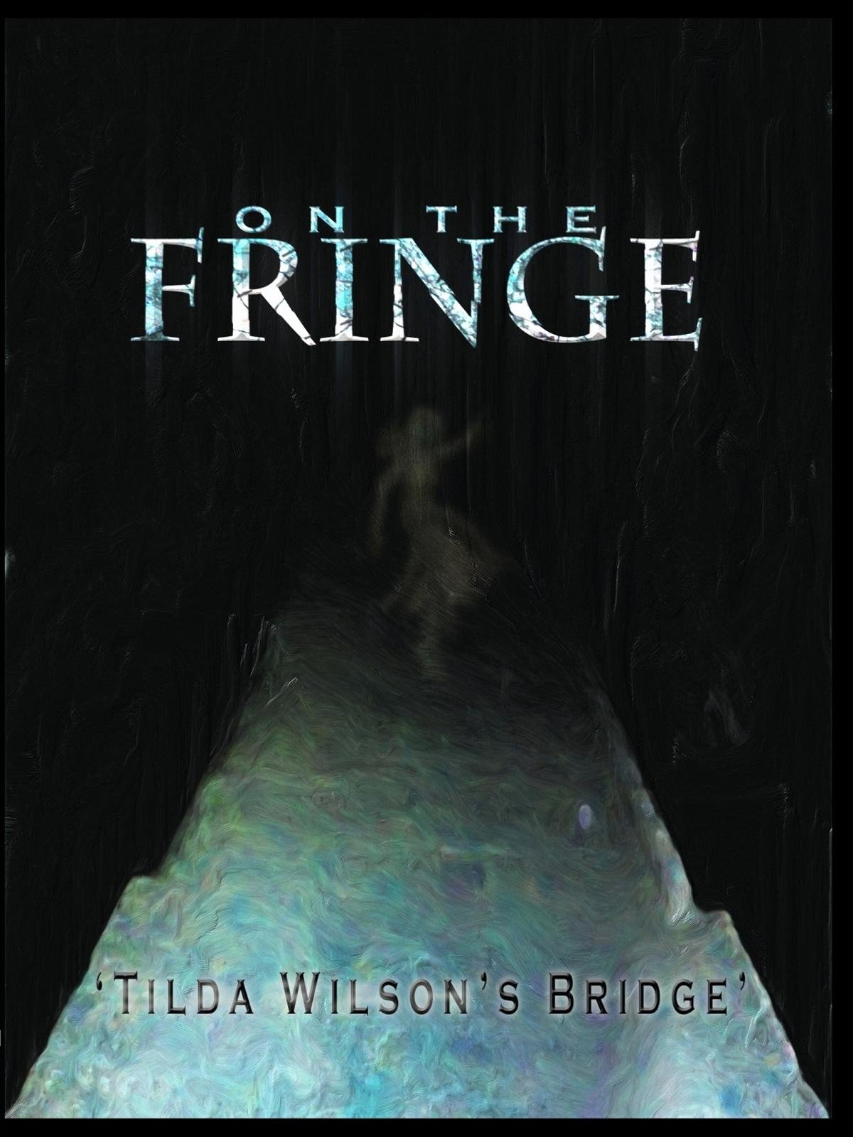 On the Fringe 'The Tilda Wilson Bridge'