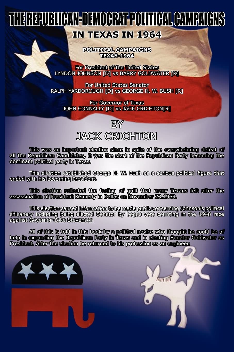 THE REPUBLICAN-DEMOCRAT POLITICAL CAMPAIGNS: IN TEXAS IN 1964