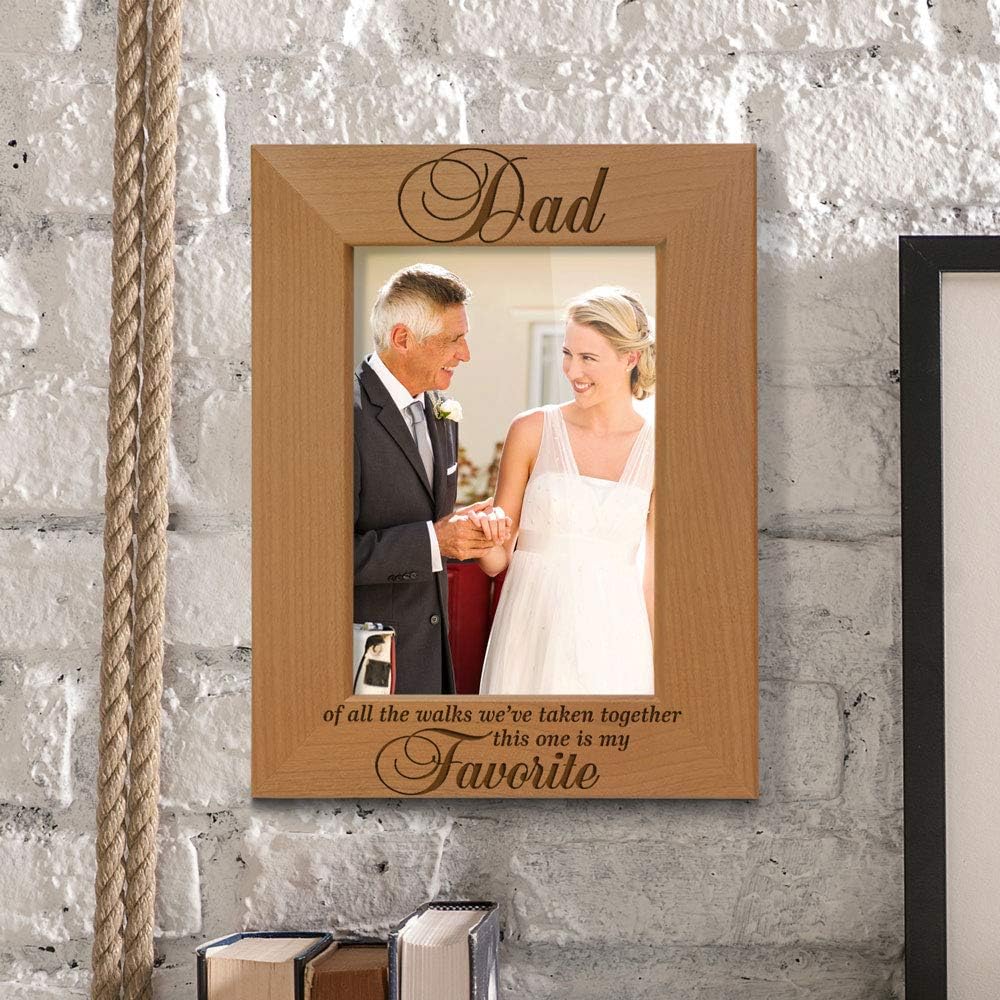 KATE POSH Dad of All The Walks We've Taken Together This one is My Favorite. Engraved Natural Wood Picture Frame, Father of The Bride Wedding Gifts, Thank You Dad, Best Dad Ever (5x7-Vertical)