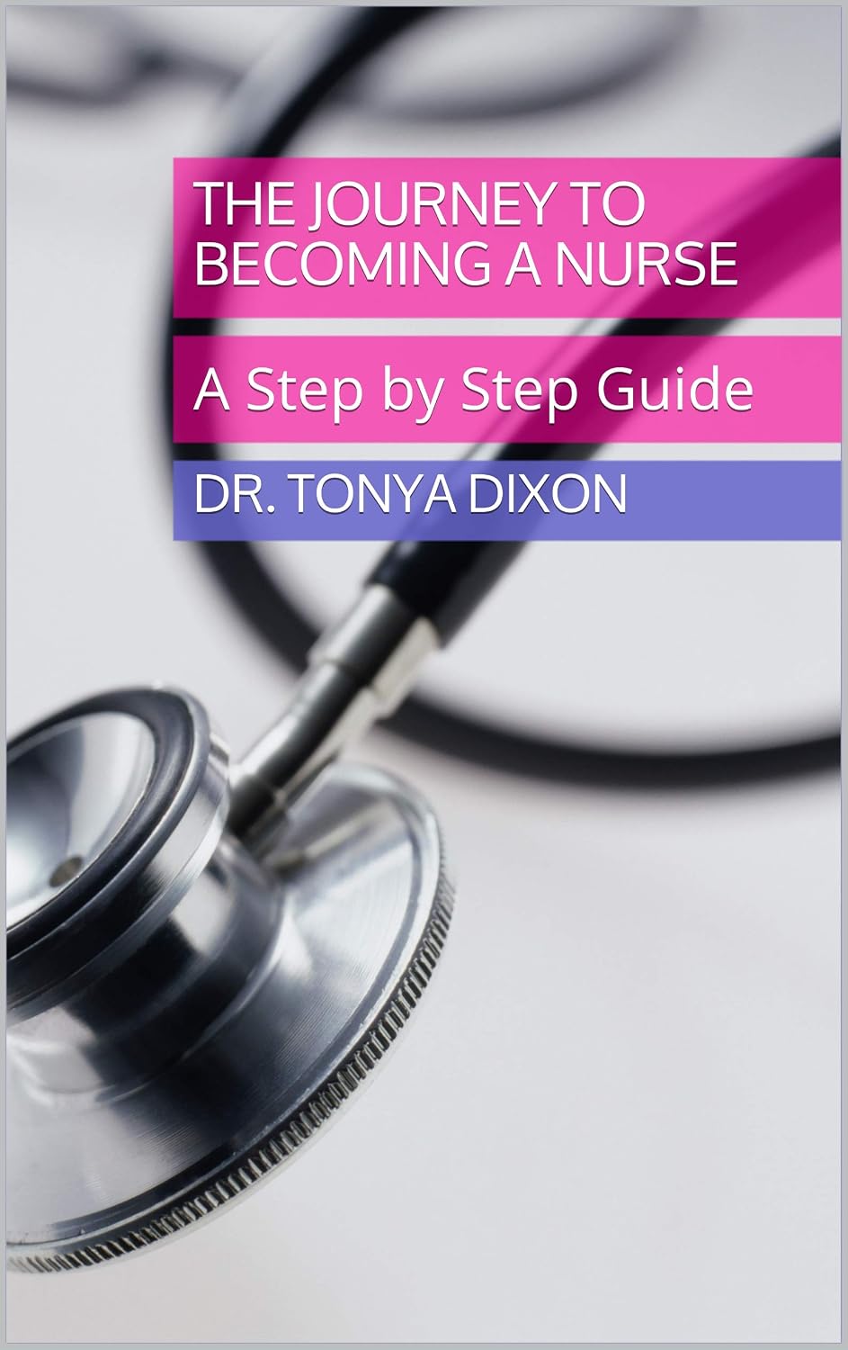 Amazon.com: The Journey to Becoming A Nurse: A Step by Step Guide eBook ...