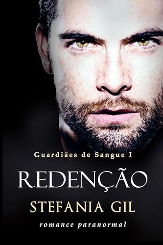 Redenção: Série de vampiros (Guardiães de Sangue Livro 1)