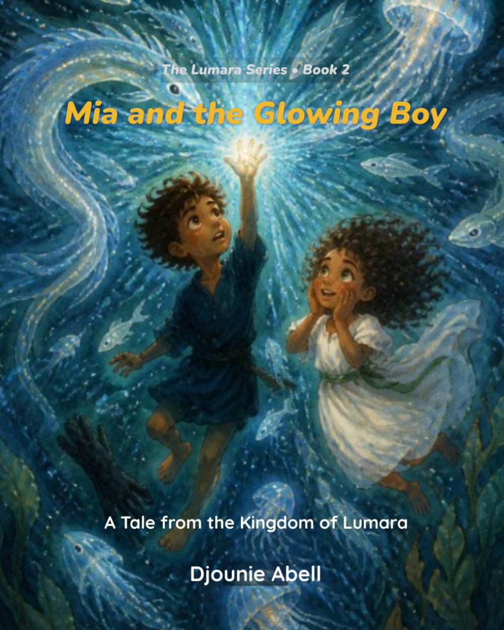 Mia and the Glowing Boy: A Tale from the Kingdom of Lumara